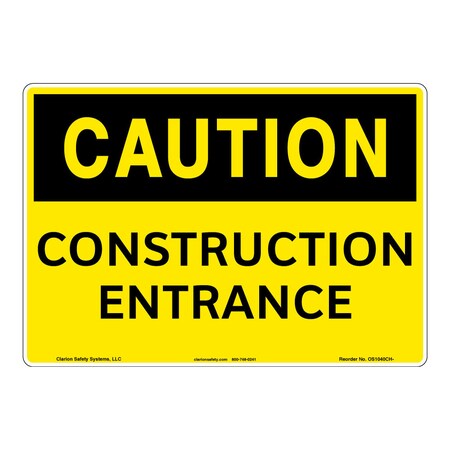 Caution/Construction Entrance Sign (OS1040CH-)|Flexible Polyester 10" X 14" Self Adhesive |OSHA Signs|Sign for Construction Area/site, Manufacturing Facility